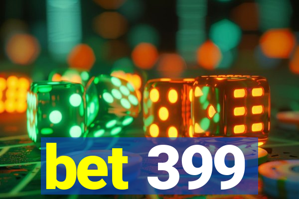 bet 399